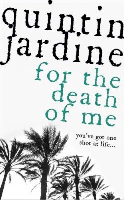 Quintin Jardine - For the Death of Me - 9780755321070 - V9780755321070