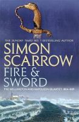 Simon Scarrow - Fire and Sword (Revolution 3) - 9780755324385 - V9780755324385