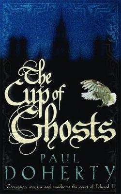 Paul Doherty - The Cup of Ghosts - 9780755328758 - V9780755328758