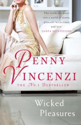 Penny Vincenzi - Wicked Pleasures - 9780755332380 - V9780755332380
