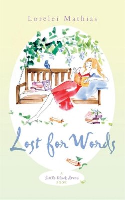 Lorelei Mathias - Lost for Words - 9780755332748 - V9780755332748
