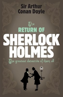 Arthur Conan Doyle - Sherlock Holmes: The Return of Sherlock Holmes (Sherlock Complete Set 6) - 9780755334414 - V9780755334414