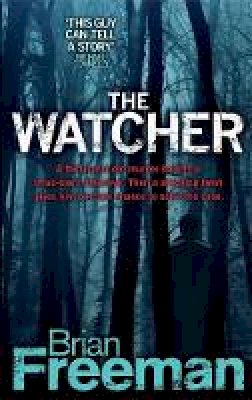 Brian Freeman - The Watcher (Jonathan Stride Book 4): A fast-paced Minnesota murder mystery - 9780755335299 - V9780755335299