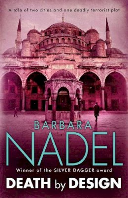 Barbara Nadel - Death by Design (Inspector Ikmen Mystery 12): A gripping crime thriller set across London and Istanbul - 9780755335695 - V9780755335695