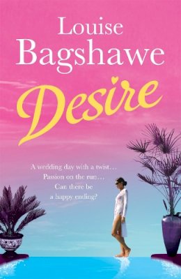 Louise Bagshawe - Desire - 9780755336142 - V9780755336142