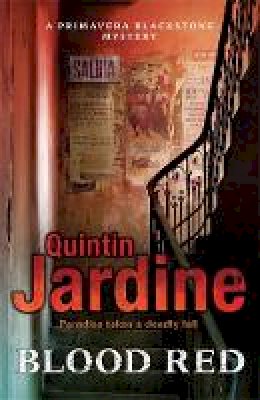 Quintin Jardine - Blood Red (Primavera Blackstone series, Book 2): Murder and deceit abound in this thrilling mystery - 9780755340262 - V9780755340262