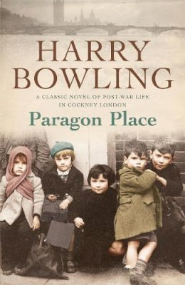 Harry Bowling - Paragon Place: Despite the war, life must go on… - 9780755340330 - V9780755340330