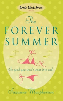 Macpherson, Suzanne - The Forever Summer - 9780755343768 - V9780755343768