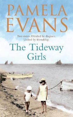 Pamela Evans - The Tideway Girls: A thrilling wartime saga of jealousy and love - 9780755345434 - V9780755345434