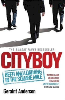 Geraint Anderson - Cityboy: Beer and Loathing in the Square Mile - 9780755346189 - V9780755346189