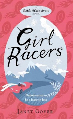 Janet Gover - Girl Racers: An action-packed romance to keep you on the edge of your seat - 9780755347179 - V9780755347179