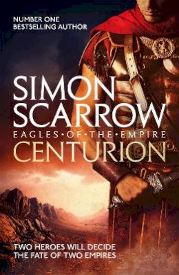 Simon Scarrow - Centurion (Eagles of the Empire 8) - 9780755348367 - V9780755348367