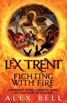 Alex Bell - Lex Trent: Fighting With Fire - 9780755355198 - V9780755355198