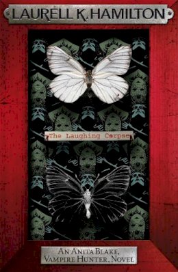 Laurell K. Hamilton - The Laughing Corpse - 9780755355303 - V9780755355303 Laurell K. Hamilton - The Laughing Corpse - 9780755355303 - V9780755355303