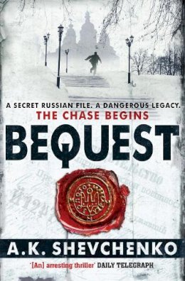 A.k. Shevchenko - Bequest: A gripping, Ukranian thriller about ordinary people caught up in the shadows of power - 9780755356379 - V9780755356379