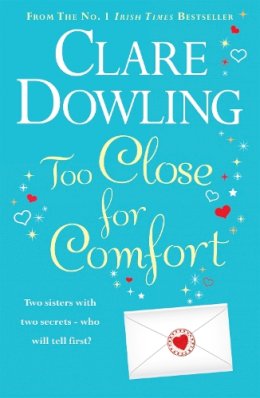 Clare Dowling - Too Close for Comfort - 9780755359769 - KRF0037507