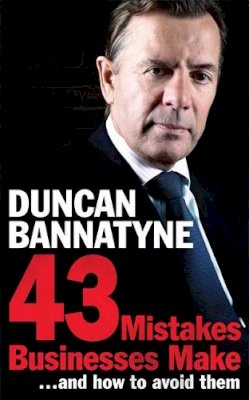Duncan Bannatyne - 43 Mistakes Businesses Make...and How to Avoid Them - 9780755362264 - V9780755362264