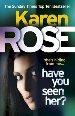 Karen Rose - Have You Seen Her? (The Raleigh Series) - 9780755371181 - V9780755371181