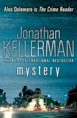 Jonathan Kellerman - Mystery (Alex Delaware series, Book 26): A shocking, thrilling psychological crime novel - 9780755374489 - V9780755374489