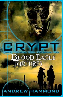 Andrew Hammond - CRYPT: Blood Eagle Tortures - 9780755378241 - V9780755378241