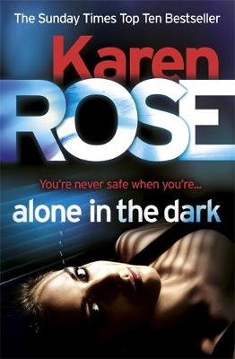 Karen Rose - Alone in the Dark - 9780755390021 - V9780755390021