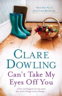 Clare Dowling - Can't Take My Eyes Off You - 9780755392674 - 9780755392674