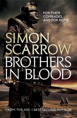 Simon Scarrow - Brothers in Blood (Roman Legion 13) - 9780755393961 - V9780755393961