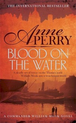Anne Perry - Blood on the Water (William Monk 20) - 9780755397211 - V9780755397211