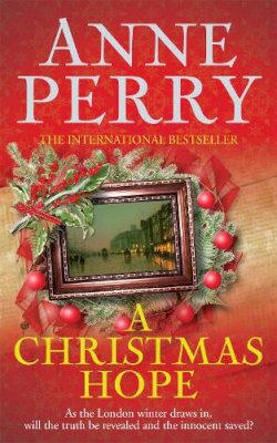 Perry, Anne - A Christmas Hope (Christmas Novellas 11) - 9780755397273 - V9780755397273