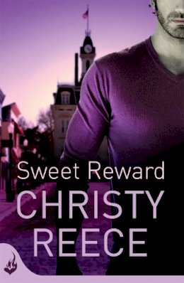 Christy Reece - Sweet Reward: Last Chance Rescue Book 9 (Last Chance Rescue 9) - 9780755398058 - V9780755398058