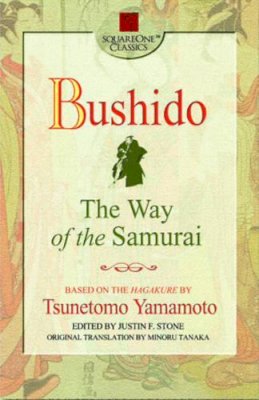 Tsunetomo Yamamoto - Bushido: The Way of the Samurai (Square One Classics) - 9780757000263 - V9780757000263