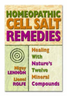 Nigel Lennon - Homeopathic Cell Salt Remedies - 9780757002502 - V9780757002502
