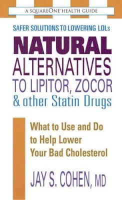 Jay S. Cohen - Natural Alternatives to Lipitor, Zocor & Other Statin Drugs - 9780757002861 - V9780757002861