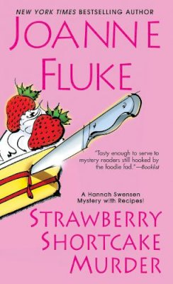 Joanne Fluke - Strawberry Shortcake Murder: A Hannah Swensen Mystery - 9780758272980 - V9780758272980