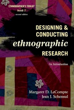 Margaret D. Lecompte - Designing and Conducting Ethnographic Research: An Introduction - 9780759118690 - V9780759118690