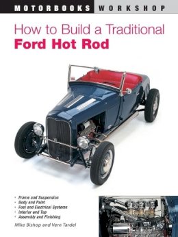 Mike Bishop - How to Build a Traditional Ford Hot Rod - 9780760309001 - V9780760309001