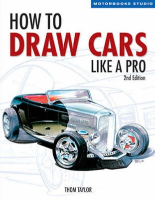 Thom Taylor - How to Draw Cars Like a Pro, 2nd Edition - 9780760323915 - V9780760323915