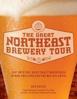 Keene, Ben - The Great Northeast Brewery Tour - 9780760344484 - V9780760344484