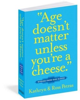 Kathryn Petras - Age Doesn't Matter Unless You're a Cheese - 9780761125181 - V9780761125181