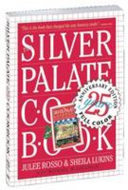 Julee Rosso - The Silver Palate Cookbook - 9780761145974 - V9780761145974 Julee Rosso - The Silver Palate Cookbook - 9780761145974 - V9780761145974