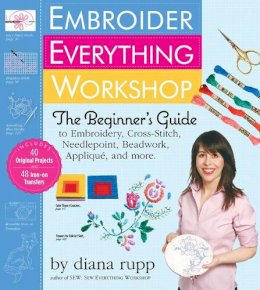 Diana Rupp - Embroider Everything Workshop - 9780761157007 - V9780761157007