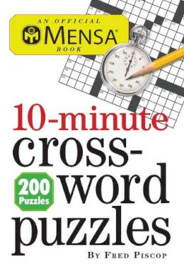Fred Piscop - Mensa 10-minute Crossword Puzzles - 9780761163220 - V9780761163220