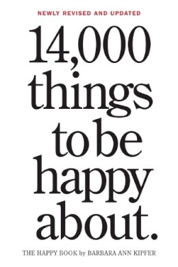 Barbara Ann Kipfer - 14,000 Things to Be Happy About.: Newly Revised and Updated - 9780761181804 - V9780761181804