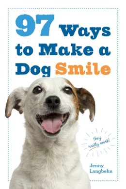 Jenny Langbehn - 97 Ways to Make a Dog Smile - 9780761184485 - V9780761184485