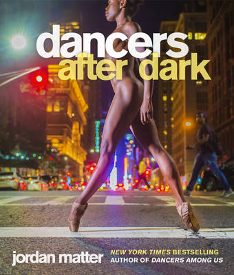 Jordan Matter - Dancers After Dark - 9780761189336 - V9780761189336