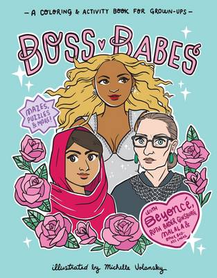 Michelle Volansky - Boss Babes: A Coloring and Activity Book for Grown-Ups - 9780761193555 - V9780761193555