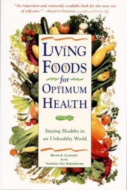 Theresa Foy Digeronimo - Living Foods for Optimum Health - 9780761514480 - V9780761514480