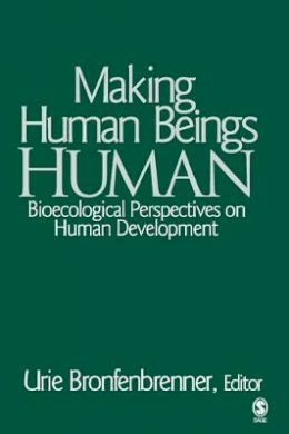 Marieke K De Mooij - Making Human Beings Human: Bioecological Perspectives on Human Development - 9780761927129 - V9780761927129