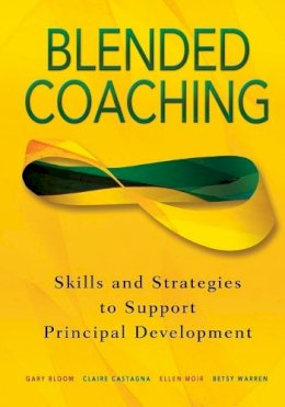 Gary S Bloom - Blended Coaching: Skills and Strategies to Support Principal Development - 9780761939771 - V9780761939771