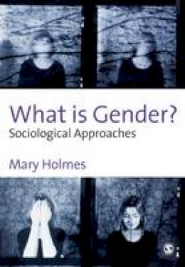 Mary Holmes - What is Gender?: Sociological Approaches - 9780761947134 - V9780761947134
